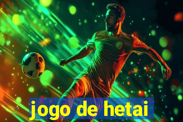 jogo de hetai